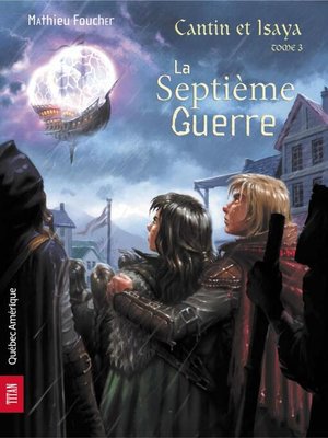 cover image of Cantin et Isaya Tome 3--La Septième Guerre